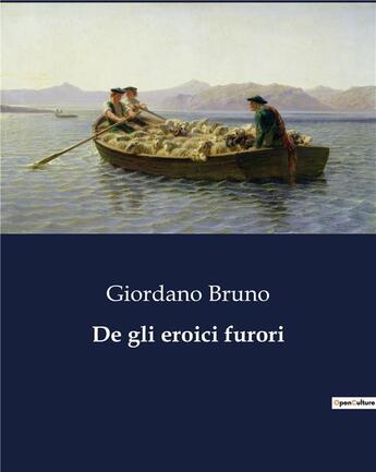 Couverture du livre « De gli eroici furori » de Giordano Bruno aux éditions Culturea