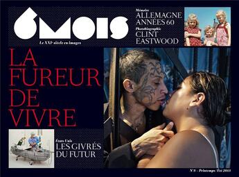 Couverture du livre « Revue 6mois n.5 : la fureur de vivre » de Revue 6 Mois aux éditions 6 Mois