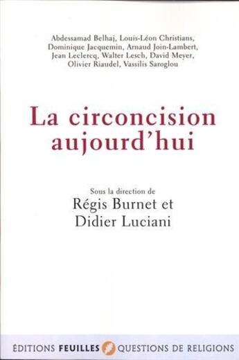 Couverture du livre « La circoncision aujourd'hui » de Didier Luciani et Regis Burnet et Collectif aux éditions Beauchesne