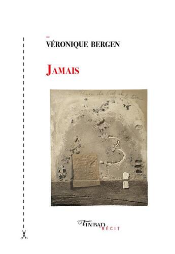 Couverture du livre « Jamais » de Veronique Bergen aux éditions Tinbad