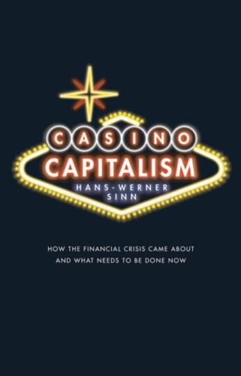 Couverture du livre « Casino Capitalism: How the Financial Crisis Came About and What Needs » de Sinn Hans-Werner aux éditions Oup Oxford