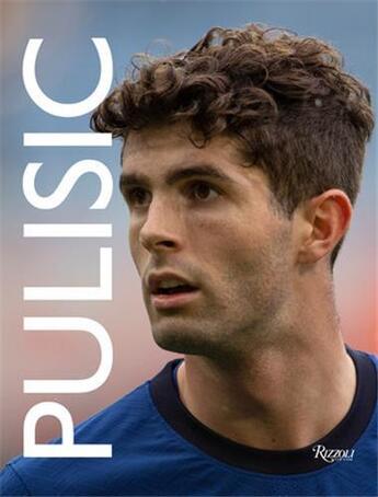 Couverture du livre « Pulisic my journey so far » de Christian Pulisic aux éditions Rizzoli