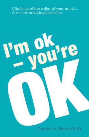 Couverture du livre « I'm Ok, You're Ok » de Harris Thomas A aux éditions Random House Digital