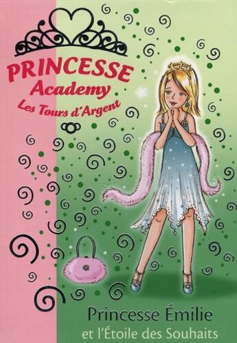 Couverture du livre « Princesse academy Tome 12 ; princesse Emilie et l'étoile des souhaits » de Vivian French aux éditions Hachette Jeunesse