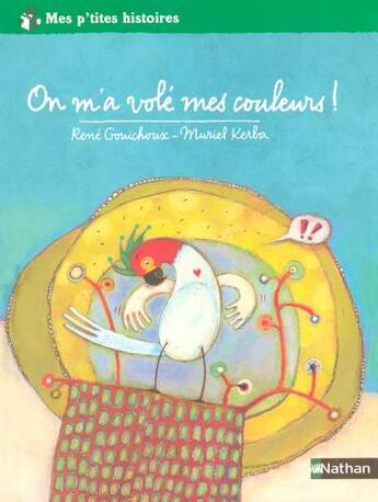 Couverture du livre « On m'a vole mes couleurs! - vol16 » de Gouichoux/Kerba aux éditions Nathan