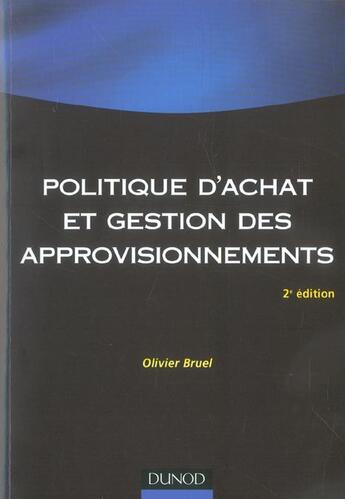 Couverture du livre « Politique D'Achat Et Gestion Des Approvisionnements » de Olivier Bruel aux éditions Dunod