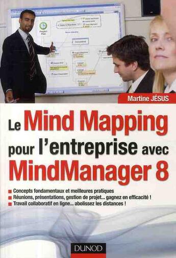 Couverture du livre « Le mind mapping pour l'entreprise avec MindManager 8 » de Martine Jesus aux éditions Dunod