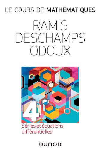 Couverture du livre « Le cours de mathématiques t.4 : séries et équations différentielles (3e édition) » de Claude Deschamps et Edmond Ramis et Jacques Odoux aux éditions Dunod