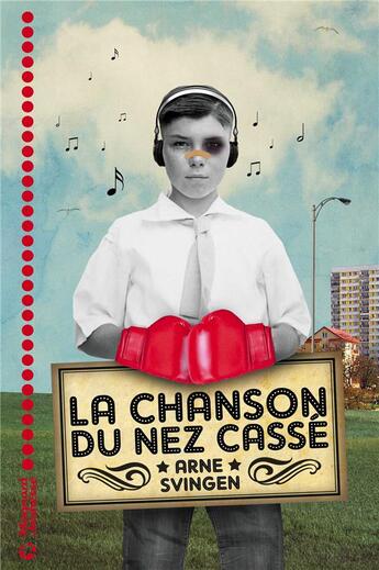 Couverture du livre « La chanson du nez cassé » de Arne Svingen aux éditions Magnard