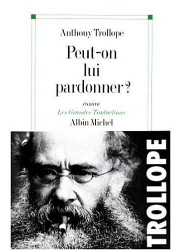 Couverture du livre « Peut-on lui pardonner ? » de Trollope-A aux éditions Albin Michel