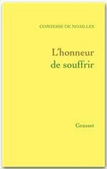 Couverture du livre « L'honneur de souffrir » de Anna De Noailles aux éditions Grasset Et Fasquelle