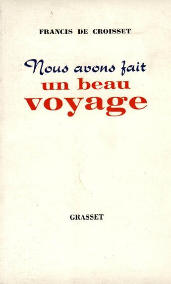 Couverture du livre « Nous avons fait un beau voyage » de Croisset Francis aux éditions Grasset