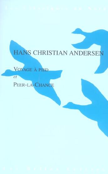 Couverture du livre « Voyage a pied et peer-la-chance » de Andersen Hans Christ aux éditions Belles Lettres