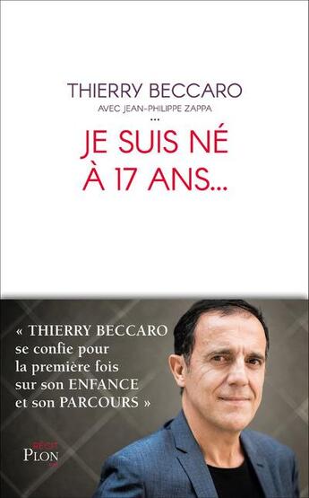 Couverture du livre « Je suis né à 17 ans » de Jean-Philippe Zappa et Thierry Beccaro aux éditions Plon