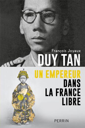 Couverture du livre « Duy Tan : un empereur dans la France libre » de Francois Joyaux aux éditions Perrin