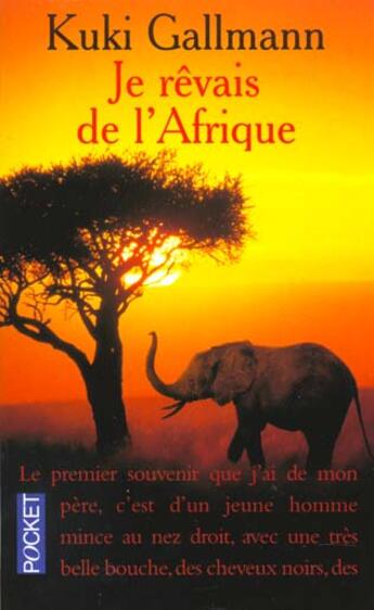 Couverture du livre « Je Revais De L'Afrique » de Kuki Gallmann aux éditions Pocket