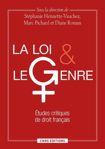 Couverture du livre « La loi et le genre ; études critiques de droit français » de  aux éditions Cnrs