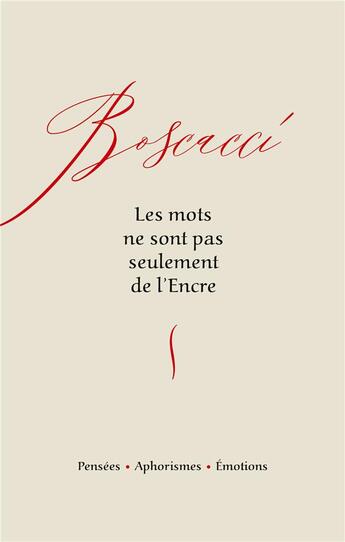 Couverture du livre « Les mots ne sont pas seulement de l'Encre » de Rosario Boscacci aux éditions Books On Demand