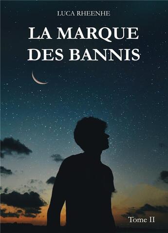 Couverture du livre « La marque des bannis - tome ii » de Rheenhe Luca aux éditions Books On Demand