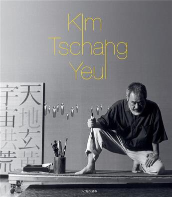 Couverture du livre « Kim Tschang-Yeul » de Tschang-Yeul Kim aux éditions Actes Sud