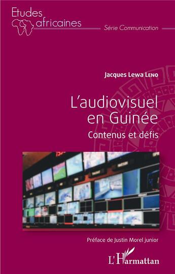 Couverture du livre « L'audiovisuel en Guinée : contenus et défis » de Jacques Lewa Leno aux éditions L'harmattan