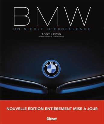Couverture du livre « BMW ; un siècle d'excellence (2e édition) » de Tony Lewin aux éditions Glenat