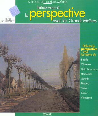 Couverture du livre « Initiez-Vous A La Perspective Avec Les Grands Maitres » de Henri Senarmont aux éditions Oskar