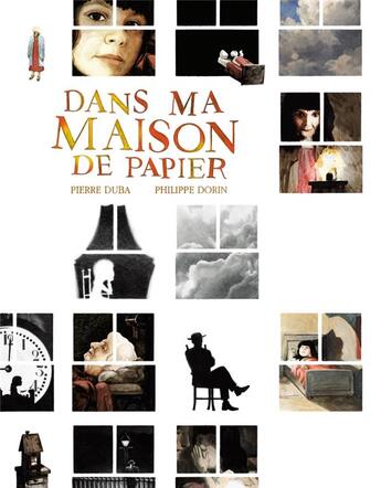 Couverture du livre « Dans ma maison de papier » de Pierre Duba et Philippe Dorin aux éditions Six Pieds Sous Terre