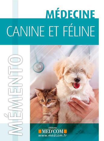 Couverture du livre « Mémento de médecine canine et féline » de  aux éditions Med'com