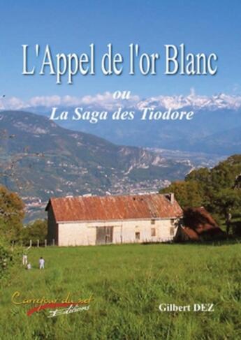 Couverture du livre « L'appel de l'or blanc » de Gilbert Dez aux éditions Carrefour Du Net