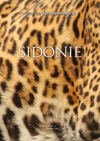 Couverture du livre « Sidonie » de Florence Verspieren-Morel aux éditions Baudelaire