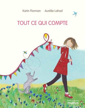 Couverture du livre « Tout ce qui compte » de Karin Florman et Aurelie Lahad aux éditions Motus