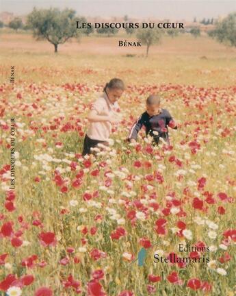 Couverture du livre « Les discours du coeur » de Benak aux éditions Stellamaris