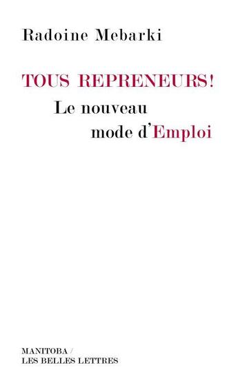 Couverture du livre « Tous repreneurs ! le nouveau mode d'emploi » de Radoine Mebarki aux éditions Manitoba