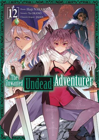 Couverture du livre « The unwanted undead adventurer Tome 12 » de Yu Okano et Haiji Nakasone aux éditions Meian