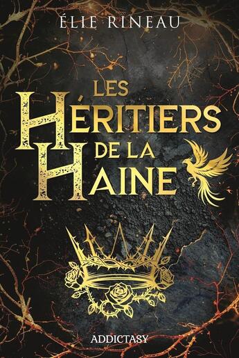 Couverture du livre « Les héritiers de la haine » de Elie Rineau aux éditions Addictasy