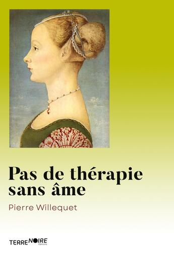 Couverture du livre « Pas de thérapie sans âme : Le dualisme comme impasse » de Pierre Willequet aux éditions Books On Demand