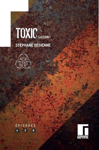 Couverture du livre « Toxic : saison 1 t.2 » de Stephane Desienne aux éditions Gephyre