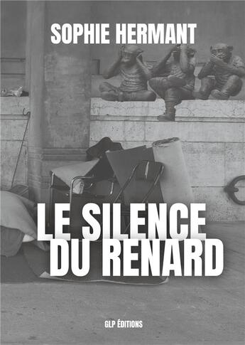 Couverture du livre « Le silence du renard » de Hermant aux éditions Glp Editions