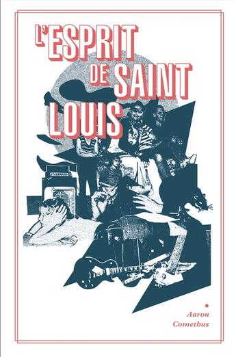 Couverture du livre « L'Esprit de Saint-Louis ou comment avoir le coeur brisé, une tragédie en vingt-quatre actes » de Aaron Cometbus aux éditions Demain Les Flammes