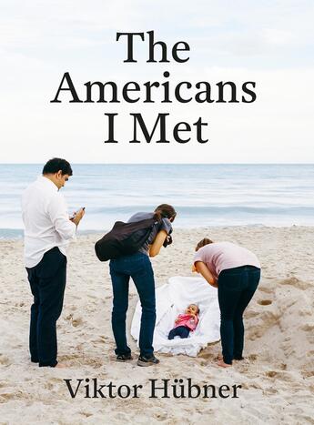 Couverture du livre « The americans I meet » de Lyle Rexer et Viktor Hubner aux éditions Andre Frere