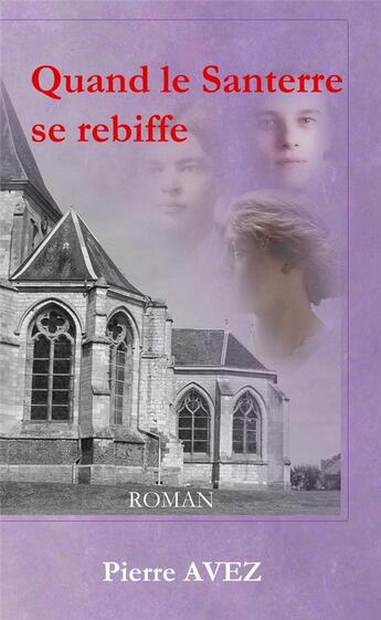 Couverture du livre « Quand le Santerre se rebiffe » de Pierre Avez aux éditions Les Petits Ruisseaux