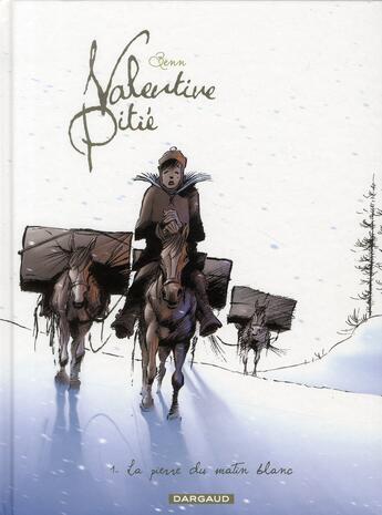 Couverture du livre « Valentine Pitié t.1 ; la prière du matin blanc » de Andre Benn aux éditions Dargaud