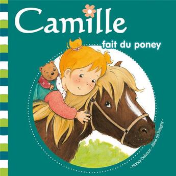 Couverture du livre « CAMILLE : Camille fait du poney » de Nancy Delvaux et Aline De Petigny aux éditions Hemma