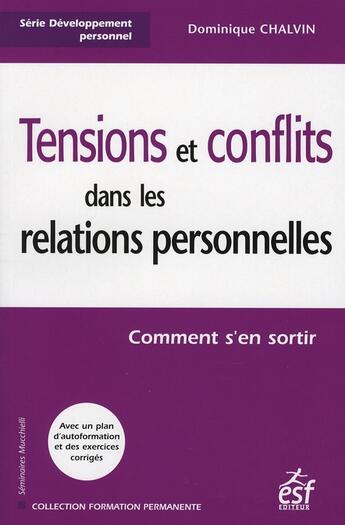 Couverture du livre « Tensions et conflits dans les relations personnelles » de Dominique Chalvin aux éditions Esf