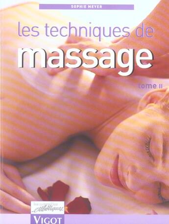 Couverture du livre « Les techniques de massage t.2 » de Sophie Neyer aux éditions Vigot