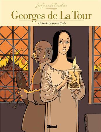 Couverture du livre « LES GRANDS PEINTRES : Georges de la Tour ; la Madeleine à la veilleuse » de Lian aux éditions Glenat