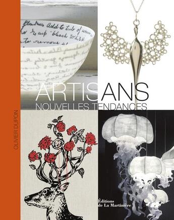 Couverture du livre « Artisans ; nouvelles tendances » de Olivier Dupon aux éditions La Martiniere