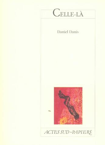 Couverture du livre « Celle-la » de Daniel Danis aux éditions Actes Sud