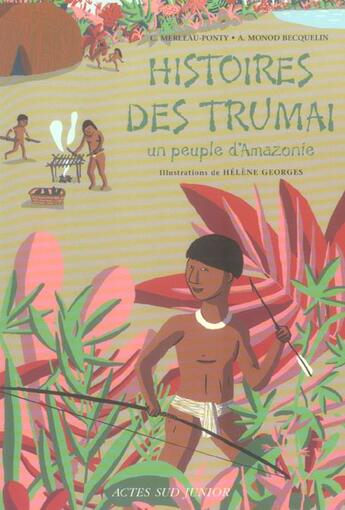 Couverture du livre « Histoires des trumai, un peuple d'amazonie » de Merleau-Ponty aux éditions Actes Sud